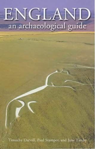 England: An Oxford Archaeological Guide To Sites From Earliest Times To Ad 1600 (Oxford Archaeological Guides)