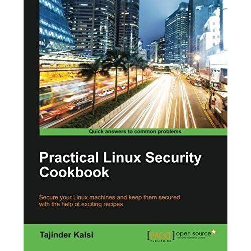 Practical Linux Security Cookbook