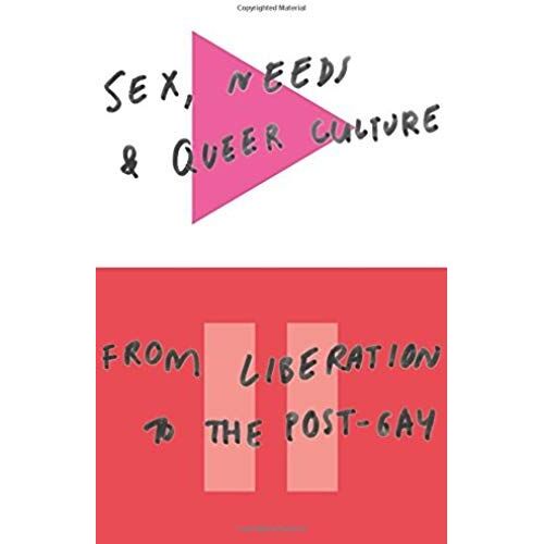 Sex, Needs, And Queer Culture