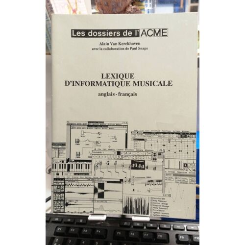 Les Dossiers De L'acme, Lexique D'informatique Musicale 
