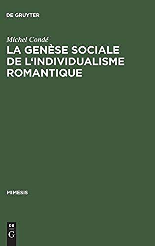 La Genèse Sociale De L'individualisme Romantique