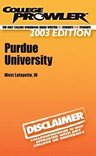 Purdue University: West Lafayette, In. (Collegeprowler Guidebooks)