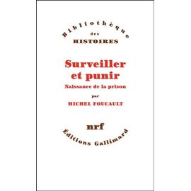 Surveiller Et Punir - Naissance De La Prison