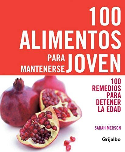 Merson, S: 100 Alimentos Para Mantenerse Joven