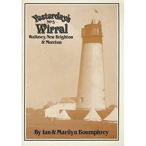 Yesterday's Wirral: Wallasey, New Brighton And Moreton No 5