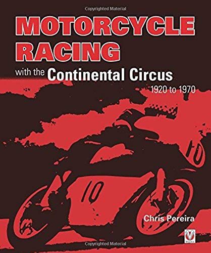 Motorcycle Racing With The Continental Circus 1920 To 1970