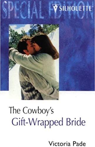 The Cowboy's Gift-Wrapped Bride (Special Edition)