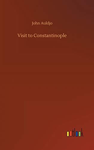 Visit To Constantinople