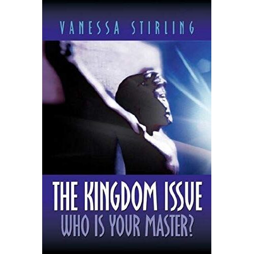 The Kingdom Issue-Who Is Your Master?