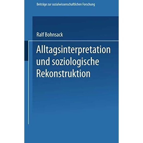 Alltagsinterpretation Und Soziologische Rekonstruktion