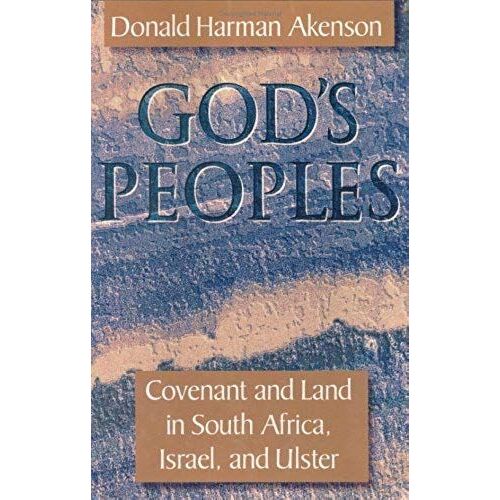 God's Peoples: Covenant And Land In South Africa, Israel, And Ulster