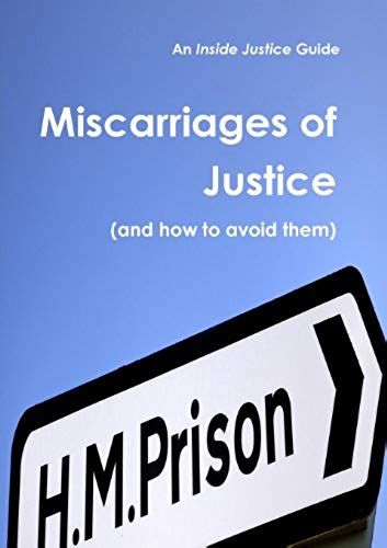 Miscarriages Of Justice (And How To Avoid Them)