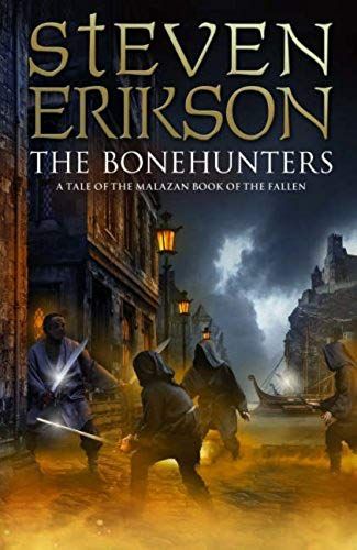 The Bonehunters: Malazan Book Of Fallen 6 (The Malazan Book Of The Fallen)