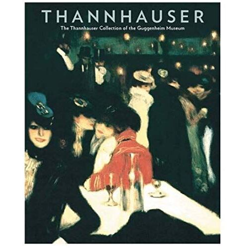 Thannhauser: The Thannhauser Collection Of The Guggenheim Museum