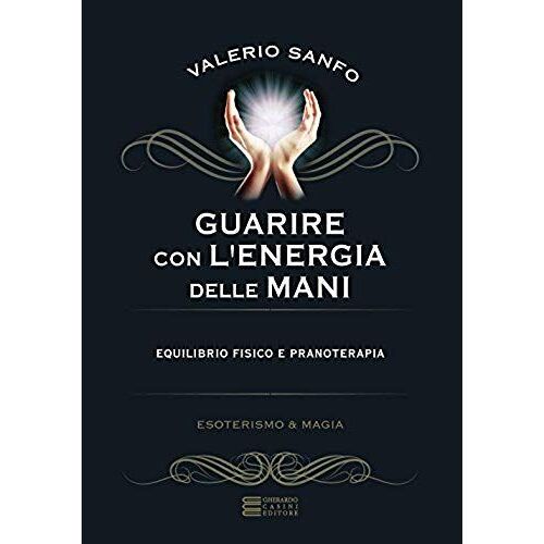 Guarire Con L'energia Delle Mani