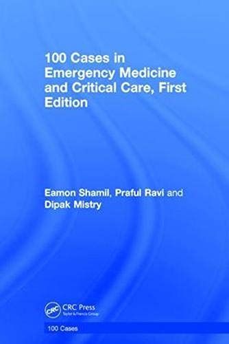 100 Cases In Emergency Medicine And Critical Care, First Edition