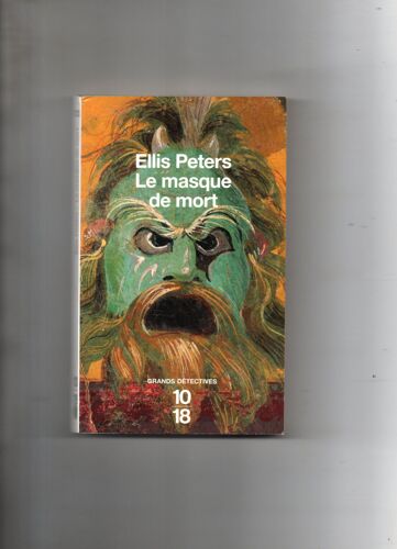 Ellis Peters "Le Masque De Mort" Livre De Poche - 10/18 - Grands Détectives - Editions Du Rocher - 1959/2003
