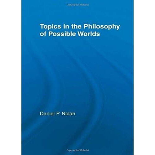 Topics In The Philosophy Of Possible Worlds (Studies In Philosophy)