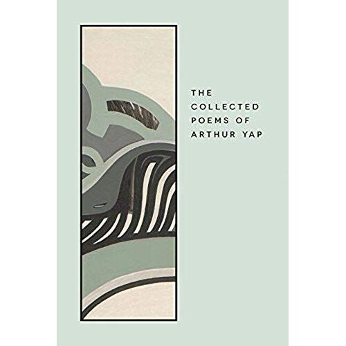 Yap, A:  The Collected Poems Of Arthur Yap