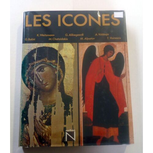 Les Icônes De Teodora Voinescu. Kurt Weitzmann Gaiané Alibegasvili, Aneli Volskaya, Gordana Babié, Manolis Chatzidakis, Milhail Alpatov (Auteur), Fernand Nathan, 1982 Couverture Rigide
