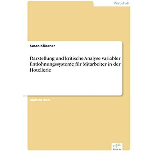 Darstellung Und Kritische Analyse Variabler Entlohnungssysteme Für Mitarbeiter In Der Hotellerie