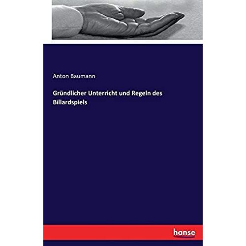 Gründlicher Unterricht Und Regeln Des Billardspiels