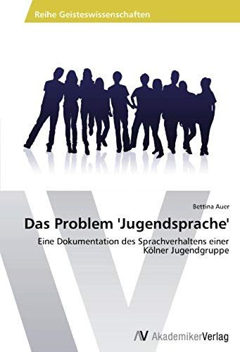 Das Problem 'jugendsprache'
