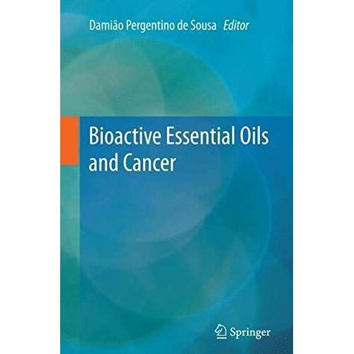 Bioactive Essential Oils And Cancer