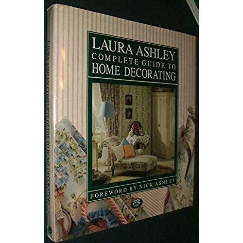 Laura Ashley Complete Guide To Home Decorating