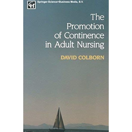 The Promotion Of Continence In Adult Nursing