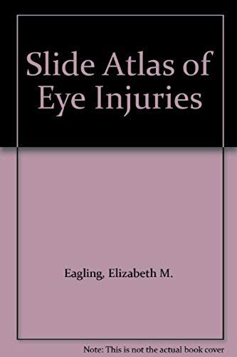 Slide Atlas Of Eye Injuries