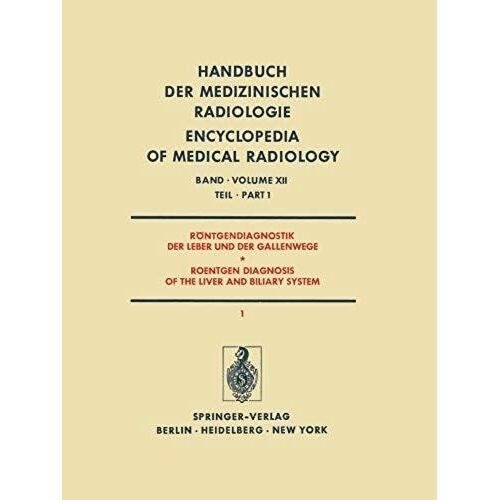 Röntgendiagnostik Der Leber Und Der Gallenwege Teil 1 / Roentgen Diagnosis Of The Liver And Biliary System Part 1