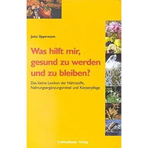 Was Hilft Mir, Gesund Zu Werden Und Zu Bleiben?