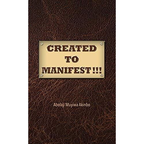 Created To Manifest!!!