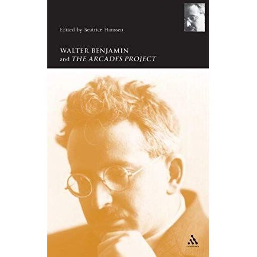 Walter Benjamin And The Arcades Project