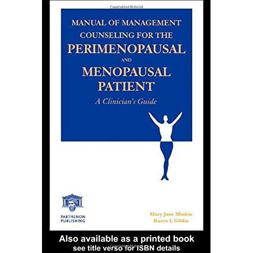 Manual Of Management Counseling For The Perimenopausal And Menopausal Patient