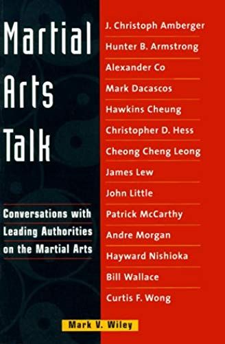 Martial Arts Talk: Conversations With Leading Authorities On The Martial Arts