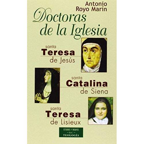 Royo Marín, A: Doctoras De La Iglesia : Santa Teresa De Jesú