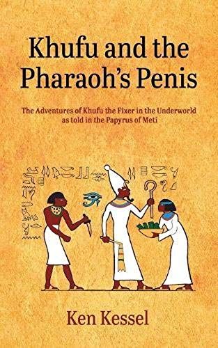 Khufu And The Pharaoh's Penis