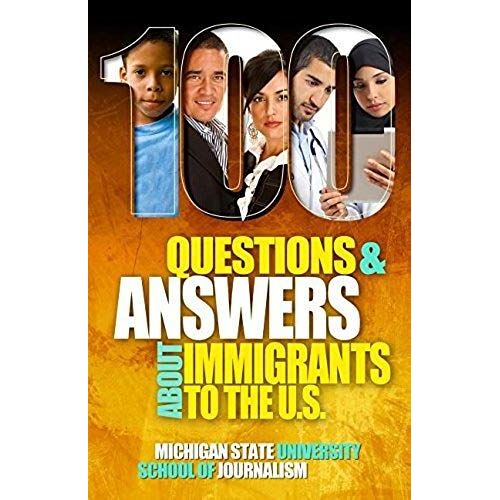 100 Questions And Answers About Immigrants To The U.S.