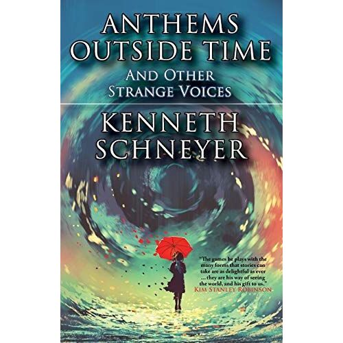 Anthems Outside Time And Other Strange Voices