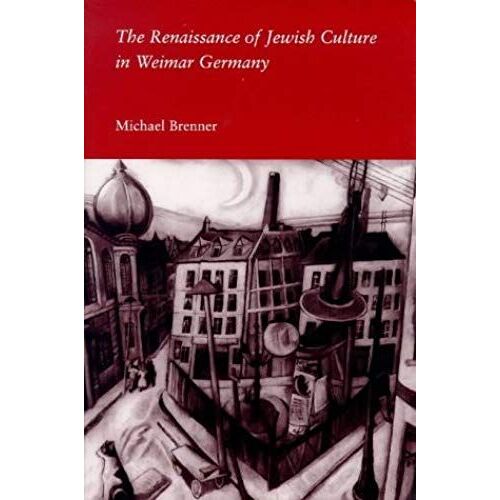 Brenner, M: Renaissance Of Jewish Culture In Weimar Germany