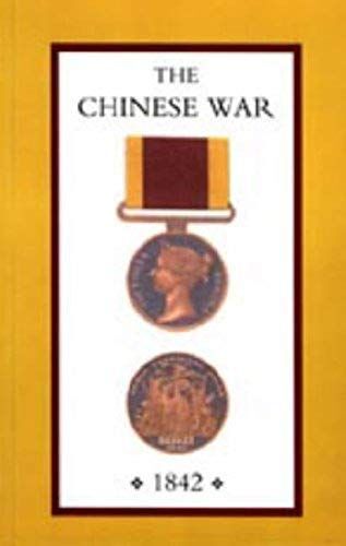 Chinese War, An Account Of All The Operations Of The British Forces (China 1842)