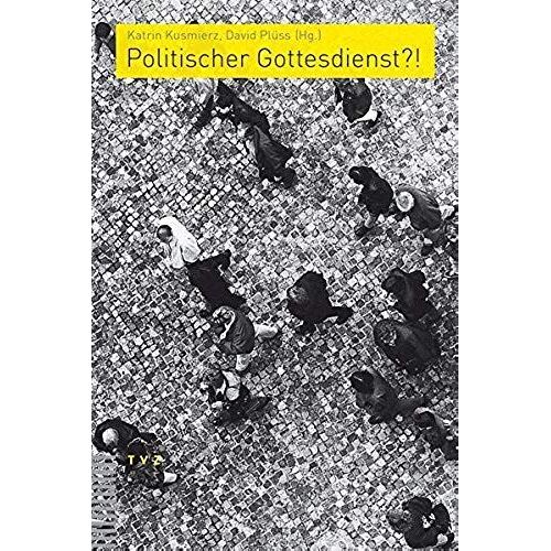 Politischer Gottesdienst?!