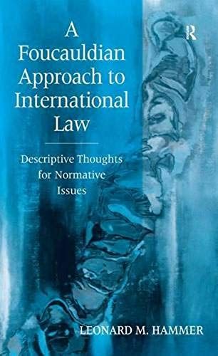 A Foucauldian Approach To International Law