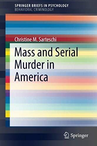 Sarteschi, C: Mass And Serial Murder In America
