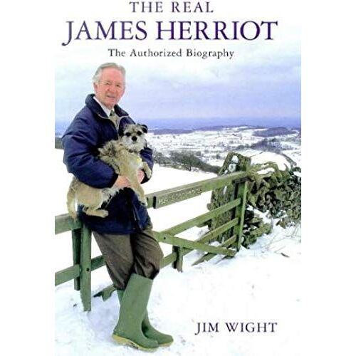 The Real James Herriot: The Authorized Biography