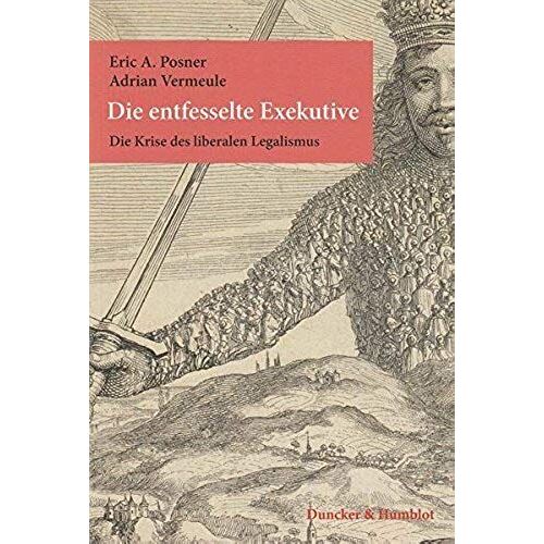Die Entfesselte Exekutive