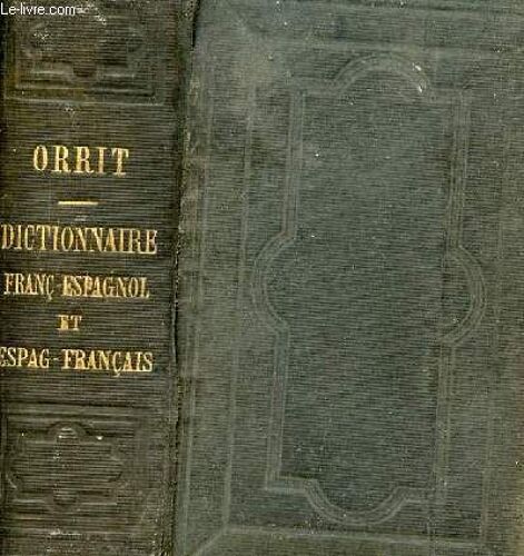 Dictionnaire Français-Espagnol Et Espagnol-Français Abrégé Du Dictionnaire De Martinez-Lopez.