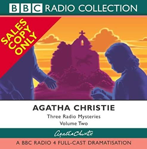 Three Radio Mysteries: Three Bbc Radio 4 Full-Cast Dramatisations V.2: Three Bbc Radio 4 Full-Cast Dramatisations Vol 2 (Bbc Radio Collection)